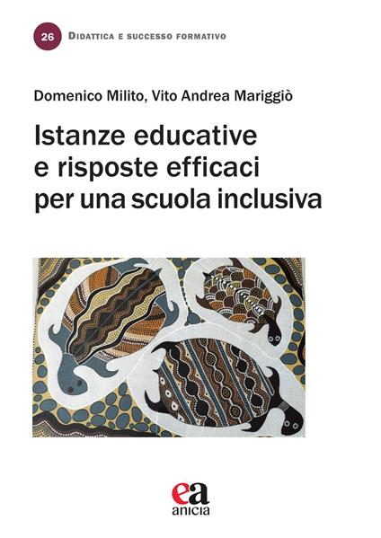 Istanze educative e risposte efficaci per una scuola inclusiva - Domenico Milito,Vito Andrea Mariggiò - copertina