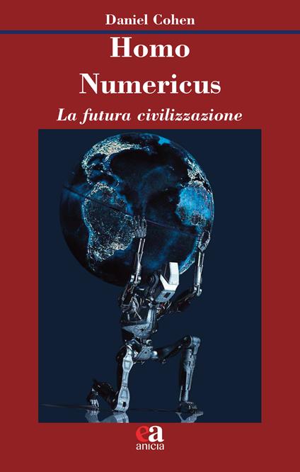 Homo numericus. La futura civilizzazione - Daniel Cohen - copertina
