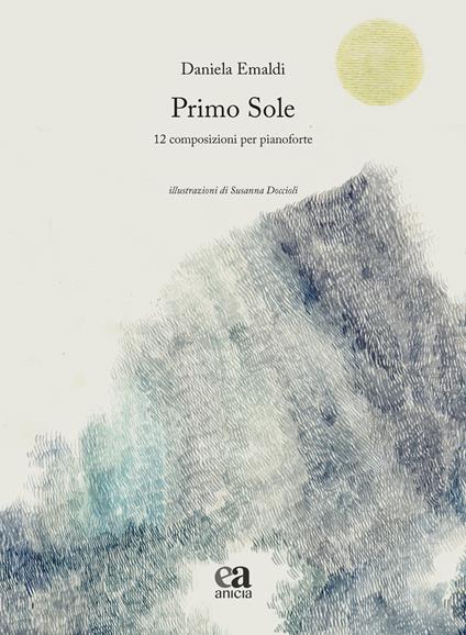  Primo sole. 12 composizioni per pianoforte -  Daniela Emaldi - copertina