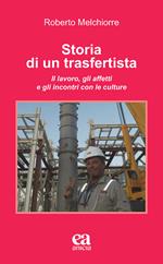 Storia di un trasfertista. Il lavoro, gli affetti e gli incontri con le culture