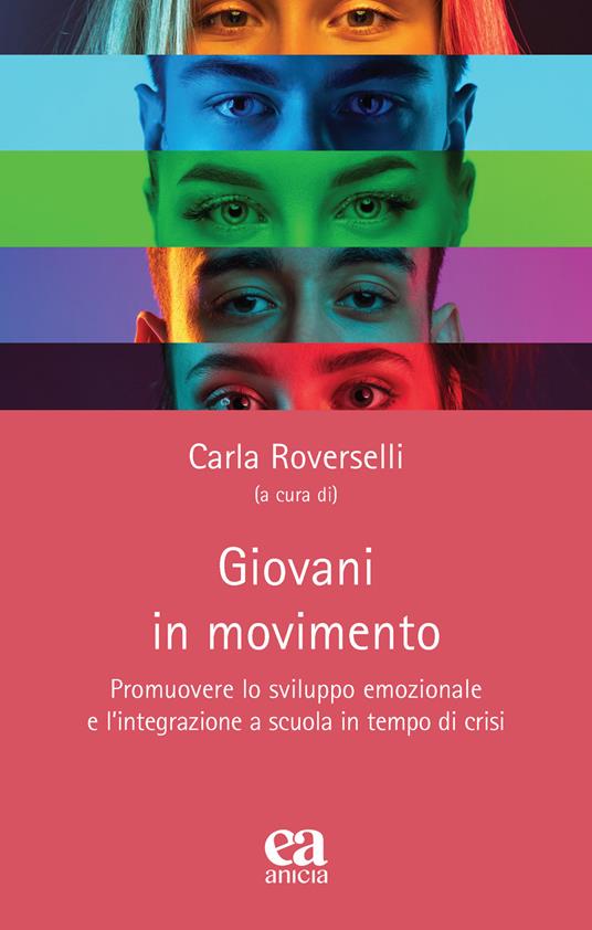 Giovani in movimento. Promuovere lo sviluppo emozionale e l'integrazione a scuola in tempo di crisi - copertina