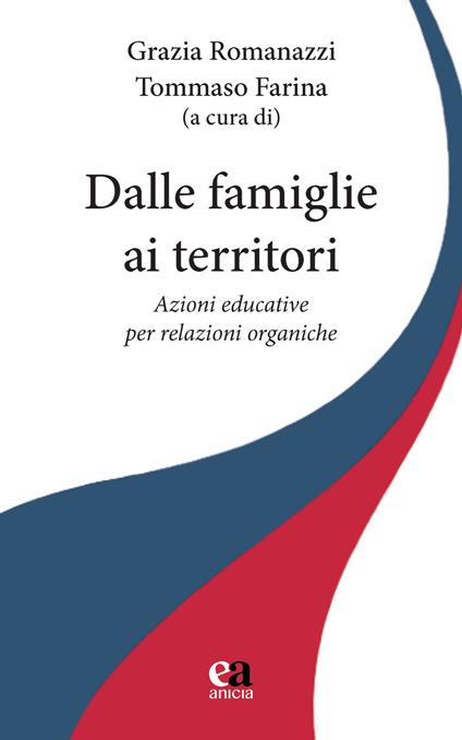 Dalle famiglie ai territori. Azioni educative per relazioni organiche - copertina