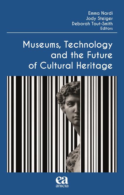 Museums, technology and the future of cultural heritage - copertina