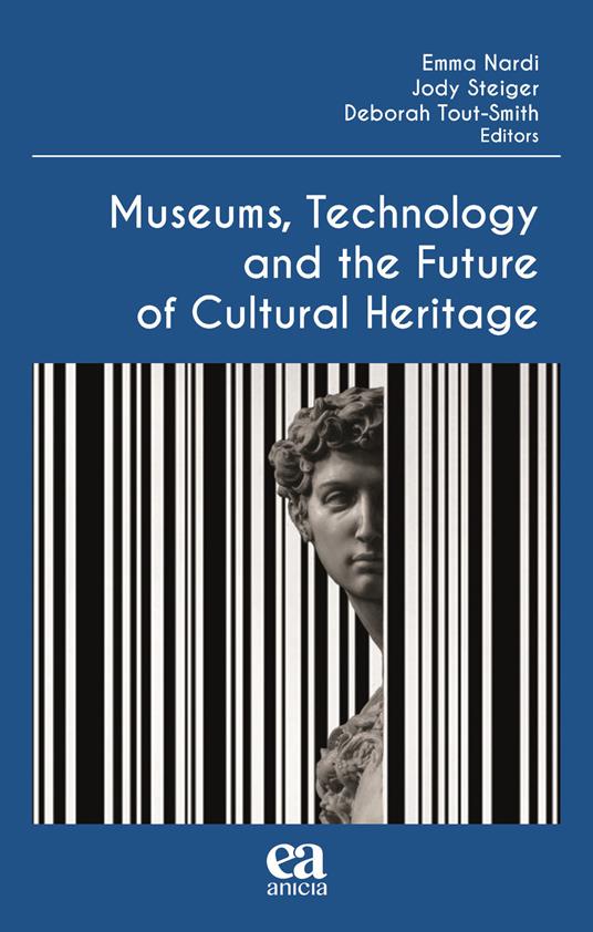 Museums, technology and the future of cultural heritage - copertina