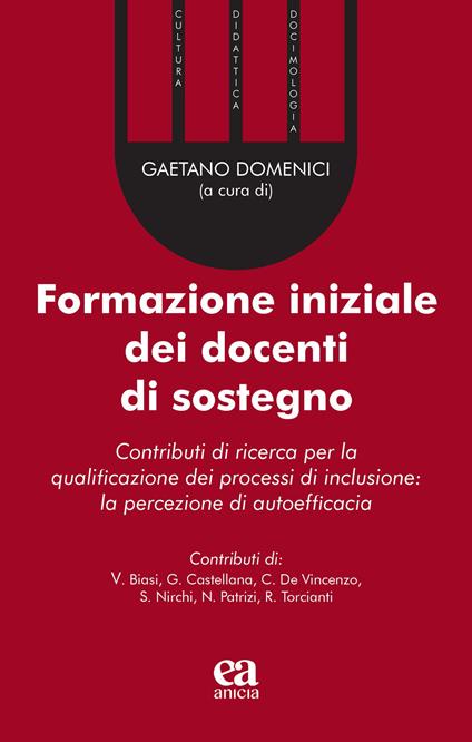 Formazione iniziale dei docenti di sostegno. Contributi di ricerca per la qualificazione dei processi di inclusione: la percezione di autoefficacia - copertina