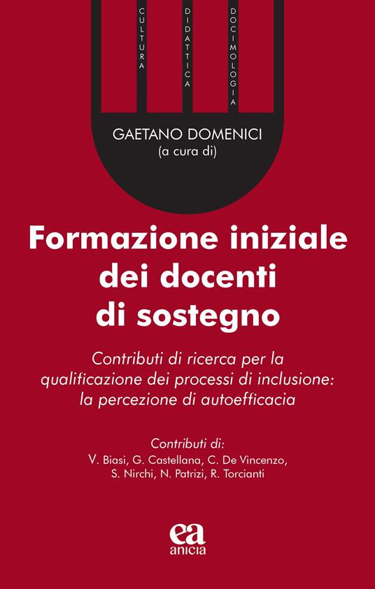 Formazione iniziale dei docenti di sostegno. Contributi di ricerca per la qualificazione dei processi di inclusione: la percezione di autoefficacia - copertina