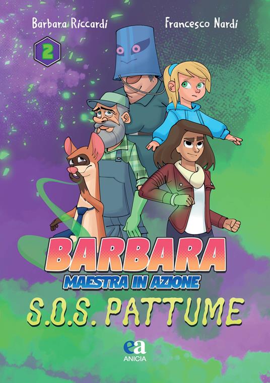 S.O.S. Pattume. Barbara maestra in azione. Ediz. illustrata. Vol. 2 - Barbara Riccardi - copertina
