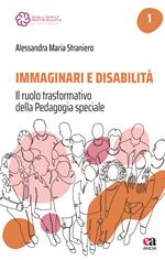 Immaginari e disabilità. Il ruolo trasformativo della pedagogia speciale