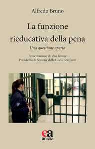Libro La funzione rieducativa della pena. Una questione aperta Alfredo Bruno