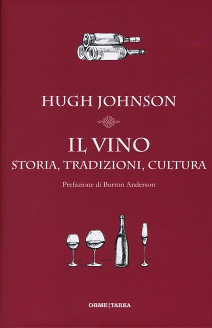 Il vino. Storia, tradizioni, cultura - Hugh Johnson - copertina
