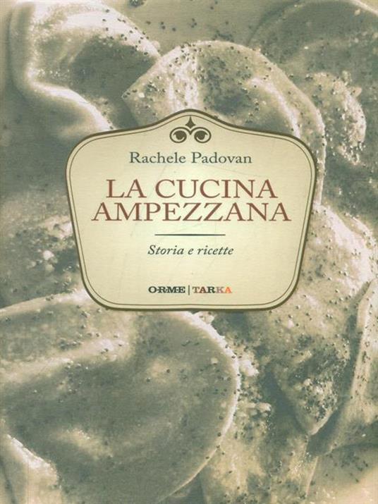 La cucina ampezzana. Storia e ricette - Rachele Padovan - 5