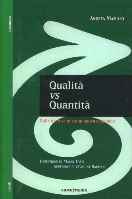 Qualità vs quantità. Dalla decrescita a una nuova economia - Andrea Masullo - copertina