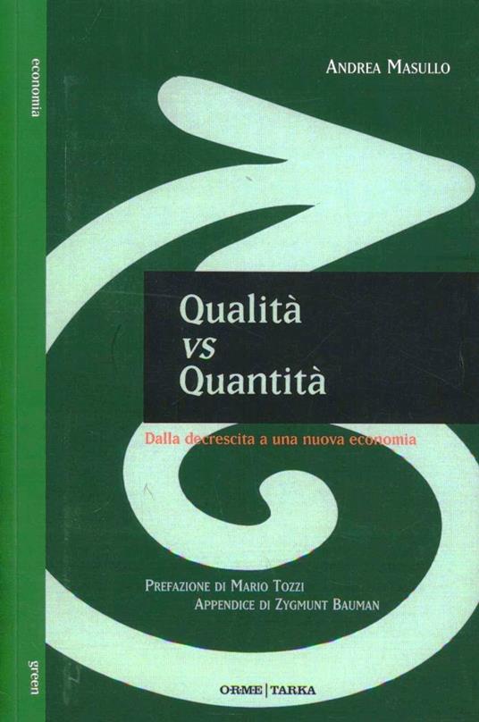 Qualità vs quantità. Dalla decrescita a una nuova economia - Andrea Masullo - copertina