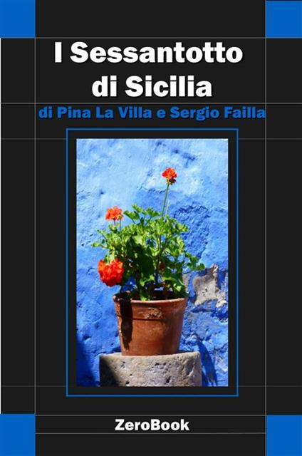 I Sessantotto di Sicilia - Sergio Failla,Pina La Villa - ebook