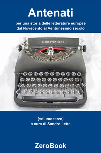 Antenati: storia delle letterature europee. Vol. 3 - Sandro Letta - ebook