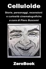 Celluloide. Storie, personaggi, recensioni e curiosità cinematografiche