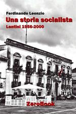 Una storia socialista. Lentini 1956-2000