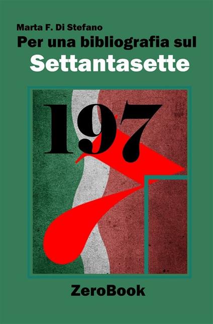 Per una bibliografia sul Settantasette - Marta F. Di Stefano - ebook