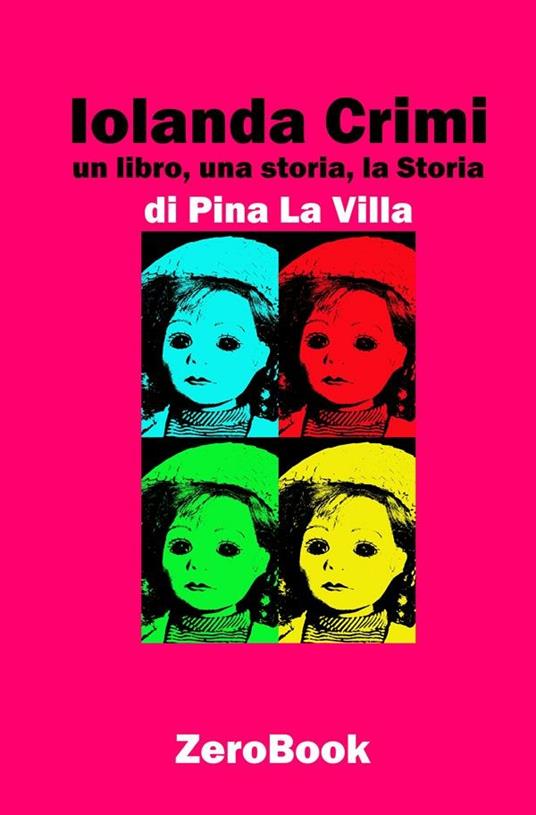 Iolanda Crimi. Un libro, una storia, la Storia - Pina La Villa - ebook