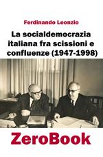 La socialdemocrazia italiana fra scissioni e confluenze (1947-1998)