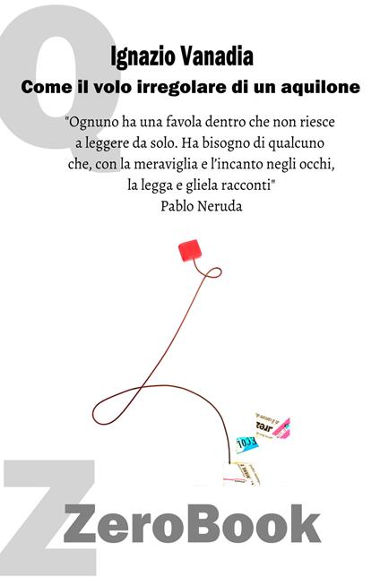 Come il volo irregolare di un aquilone - Ignazio Vanadia - ebook