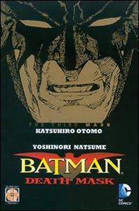 Death mask. Batman. Ediz. variant. Vol. 1 - Yoshinori Natsume,Katsuhiro Otomo - copertina