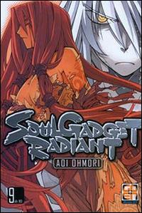 Soul gadget radiant. Vol. 9 - Aoi Ohmori - copertina
