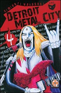 Detroit metal city. Vol. 4 - Kiminori Wakasugi - copertina