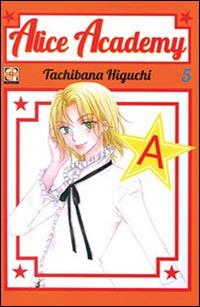 Alice academy. Vol. 5 - Tachibana Higuchi - copertina
