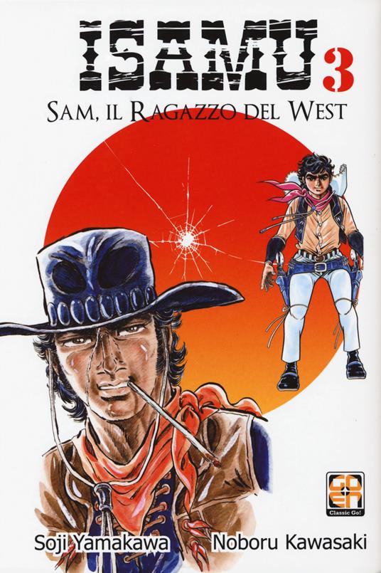 Sam, il ragazzo del West. Isamu. Vol. 3 - Soji Yamakawa,Noboru Kawasaki - copertina