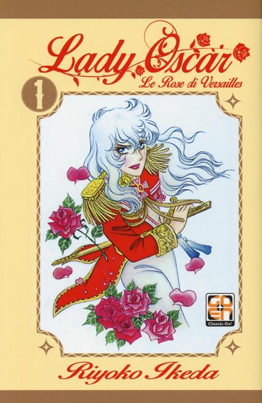 Lady Oscar. Le rose di Versailles. Vol. 1 - Riyoko Ikeda - copertina