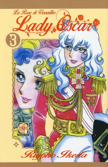 Lady Oscar. Le rose di Versailles. Vol. 3 - Riyoko Ikeda - copertina