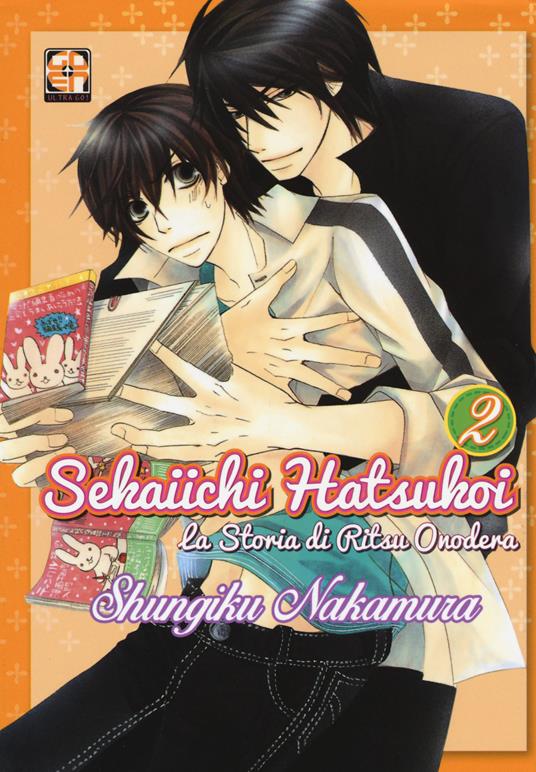Sekaiichi Hatsukoi. La storia di Ritsu Onodera. Vol. 2 - Shungiku Nakamura - copertina