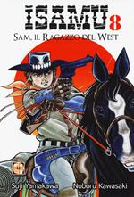 Sam, il ragazzo del West. Isamu. Vol. 8