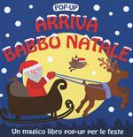 Arriva Babbo Natale. Libro pop-up. Ediz. illustrata
