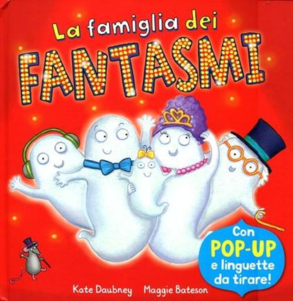 La famiglia dei fantasmi. Libro pop-up - Kate Daubney,Maggie Bateson - copertina