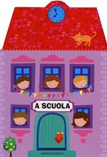 A scuola. Ediz. illustrata