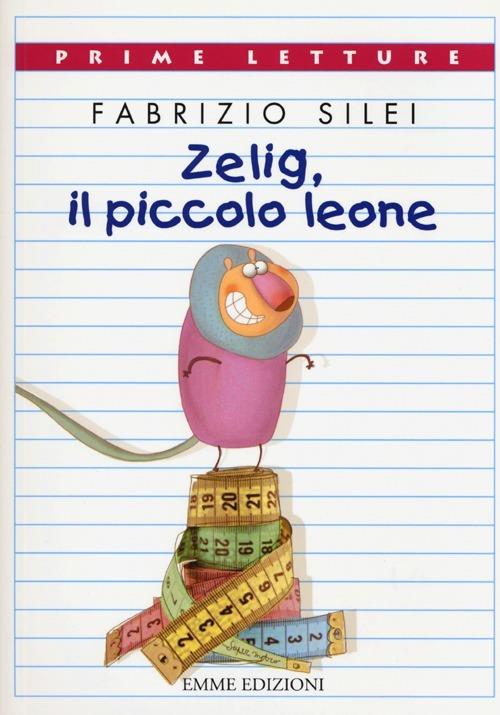 Zelig, il piccolo leone - Fabrizio Silei - copertina