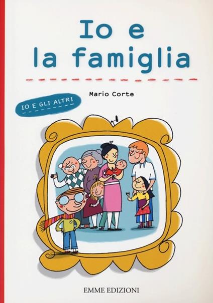 Io e la famiglia - Mario Corte - copertina