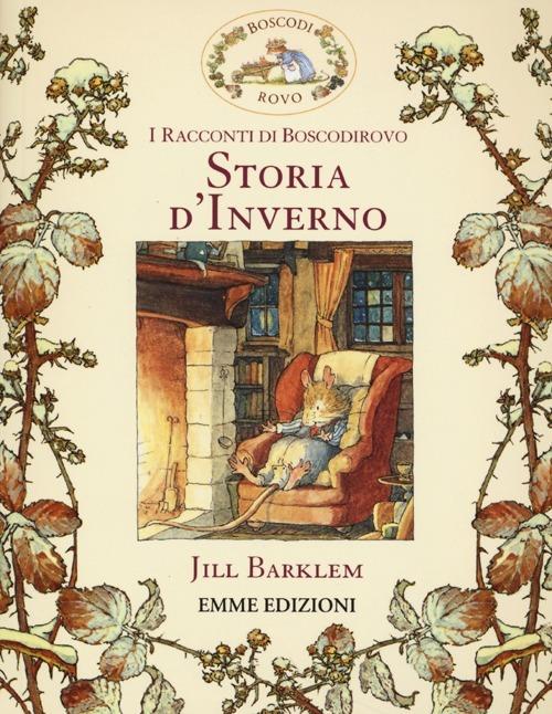 Storia d'inverno. I racconti di Boscodirovo. Ediz. illustrata - Jill Barklem - copertina