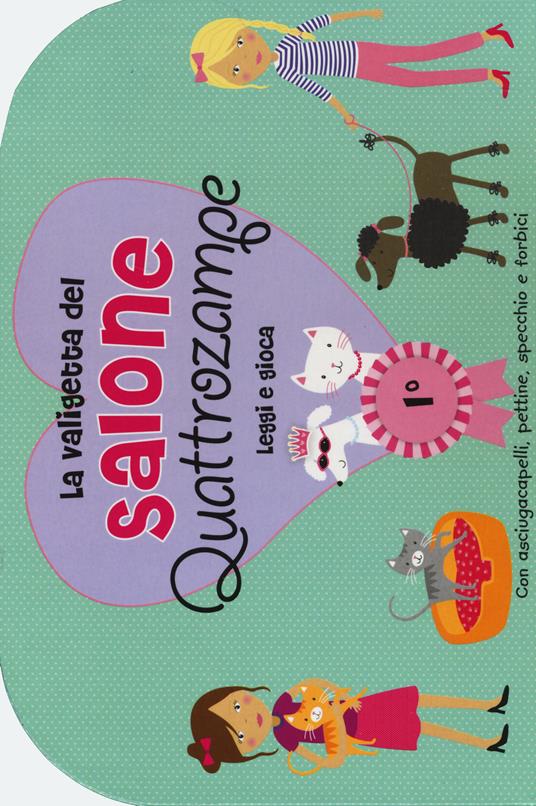 La valigetta del Salone Quattrozampe. Leggi e gioca. Ediz. illustrata. Con gadget - copertina