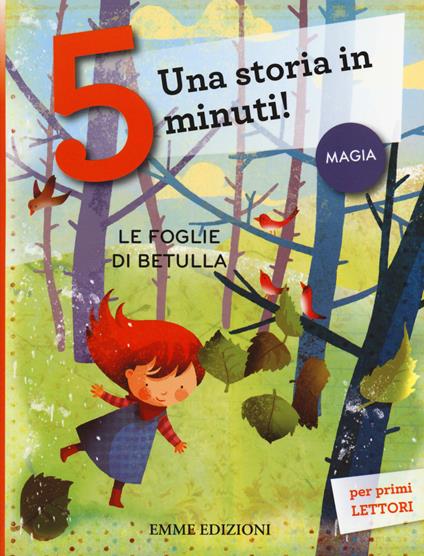 Le foglie di betulla. Una storia in 5 minuti! Ediz. a colori - Stefano Bordiglioni - copertina