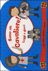 Sono un cavaliere! Leggi e gioca. Ediz. illustrata. Con gadget - Christine Swift - copertina