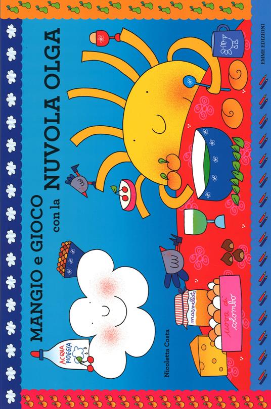 Mangio e gioco con la nuvola Olga. Ediz. illustrata - Nicoletta Costa - copertina
