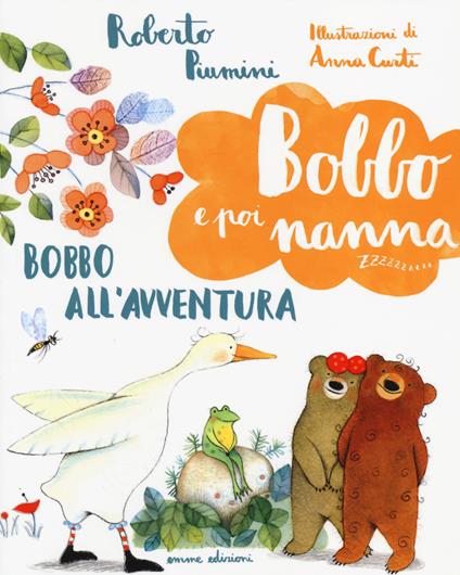 Bobbo all'avventura. Bobbo e poi nanna. Ediz. illustrata. Vol. 4 - Roberto Piumini - copertina