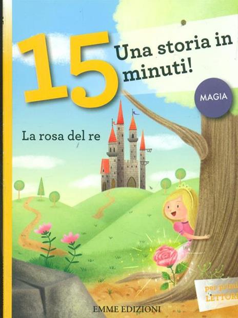 La rosa del re. Una storia in 15 minuti! - Stefano Bordiglioni - 4