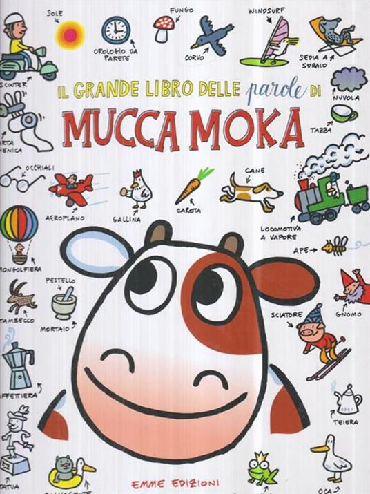 Il grande libro delle parole di mucca Moka. Ediz. illustrata - Agostino Traini - copertina