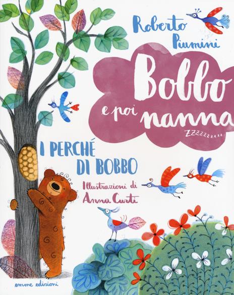 I perché di Bobbo. Bobbo e poi nanna. Ediz. illustrata. Vol. 6 - Roberto Piumini - 2