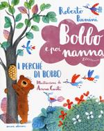 I perché di Bobbo. Bobbo e poi nanna. Ediz. illustrata. Vol. 6