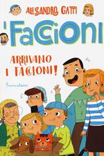 Arrivano i Faccioni! I Faccioni. Ediz. illustrata. Vol. 1